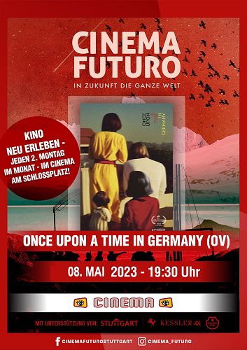 Cinema Futuro #20: ONCE UPON A TIME IN GERMANY  (O