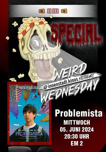 WEIRD WEDNESDAY PREVIEW: PROBLEMISTA (OmU)